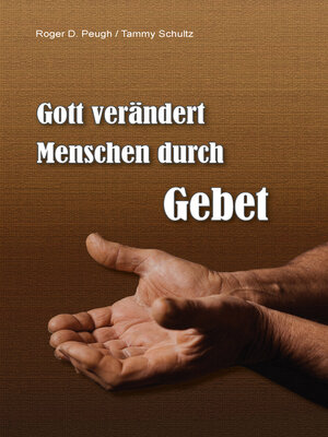 cover image of Gott verändert Menschen durch Gebet